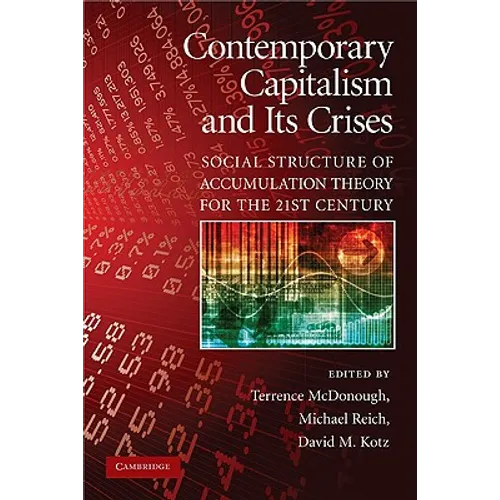 Contemporary Capitalism and Its Crises: Social Structure of Accumulation Theory for the 21st Century - Paperback