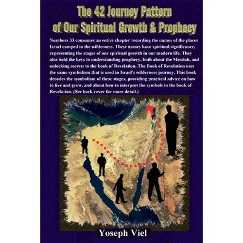 The 42 Journeys of our Spiritual Growth and Prophecy - Paperback