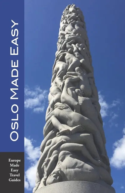 Oslo Made Easy: The Best of Norway featuring Oslo and Bergen (Europe Made Easy Travel Guides) - Paperback