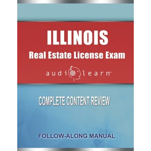 Illinois Real Estate License Exam AudioLearn: Complete Audio Review for the Real Estate License Examination in Illinois! - Paperback