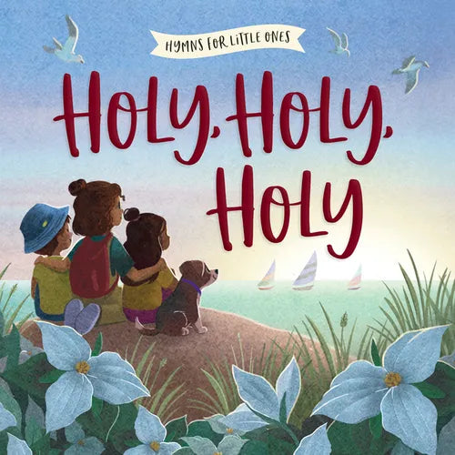 Holy, Holy, Holy - Board Book