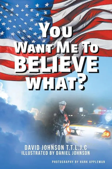 You Want Me to Believe What? - Paperback