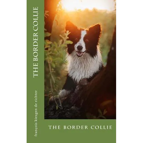 The border collie: the border collie - Paperback