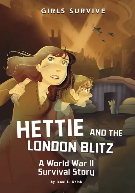 Hettie and the London Blitz: A World War II Survival Story - Hardcover
