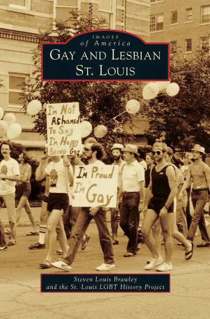 Gay and Lesbian St. Louis - Hardcover