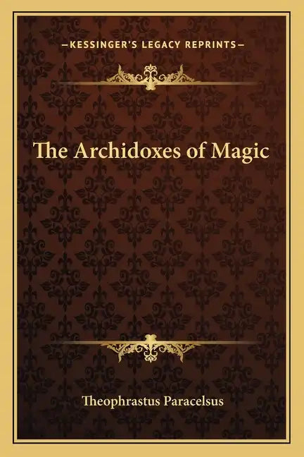 The Archidoxes of Magic - Paperback