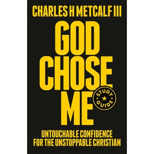 God Chose Me Study Guide: Untouchable Confidence for the Unstoppable Christian - Paperback