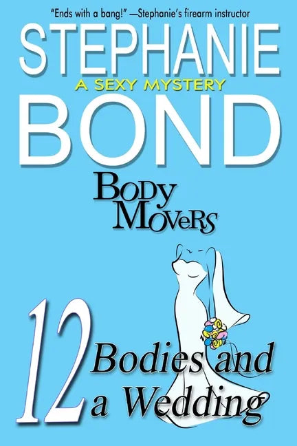12 Bodies and a Wedding: A Body Movers Book - Paperback