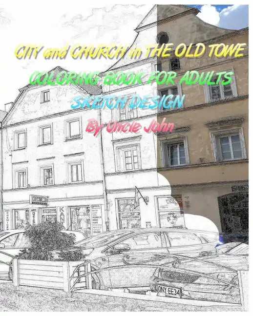 CITY and CHURCH in THE OLD TOWE: Coloring Book for Adults Sketch Design - Paperback