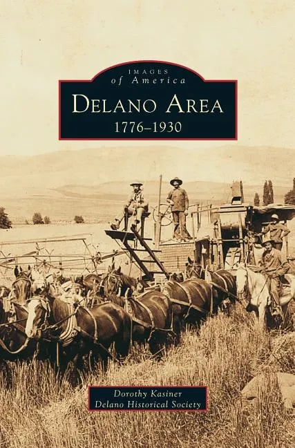 Delano Area: 1776-1930 - Hardcover