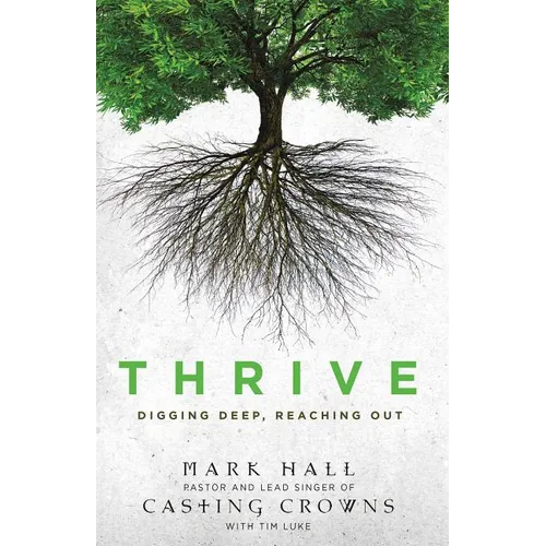 The Thrive: Digging Deep, Reaching Out - Paperback
