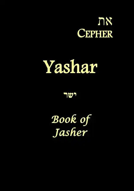 Eth Cepher - Yashar: Also Called The Book of Jasher - Paperback