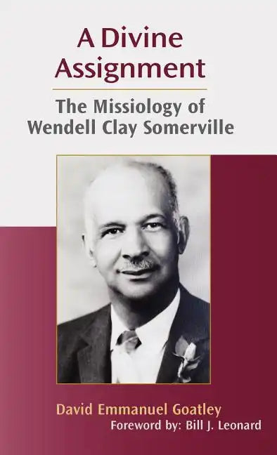 A Divine Assignment: The Missiology of Wendell Clay Somerville - Hardcover