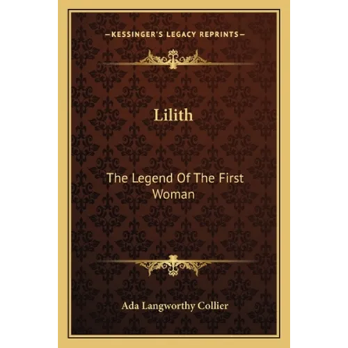 Lilith: The Legend Of The First Woman - Paperback