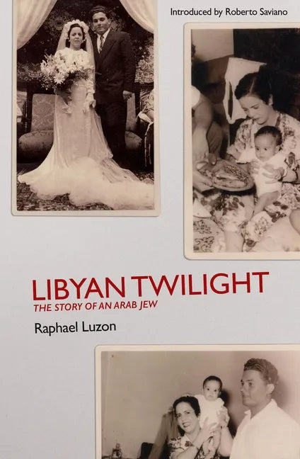Libyan Twilight: The Story of an Arab Jew - Paperback