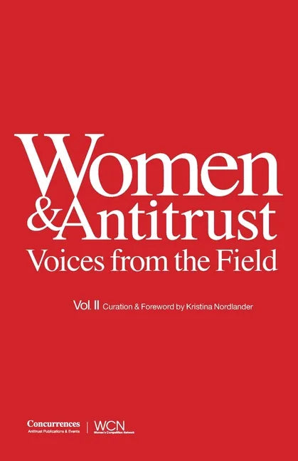 Women & Antitrust: Voices from the Field, Vol. II - Paperback