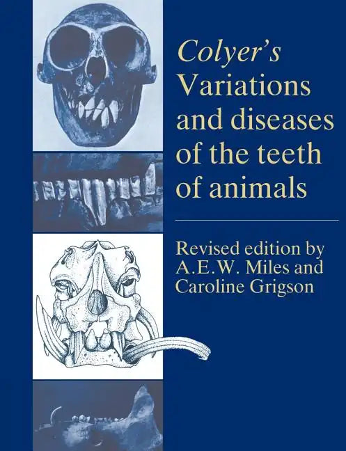 Colyer's Variations and Diseases of the Teeth of Animals - Paperback
