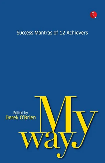 My Way: Success Mantras from 12 Achievers - Paperback