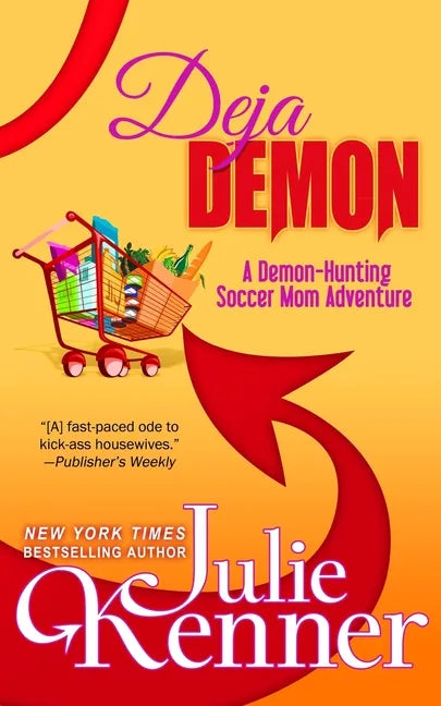 Deja Demon: Days and Nights of a Demon-Hunting Soccer Mom - Paperback