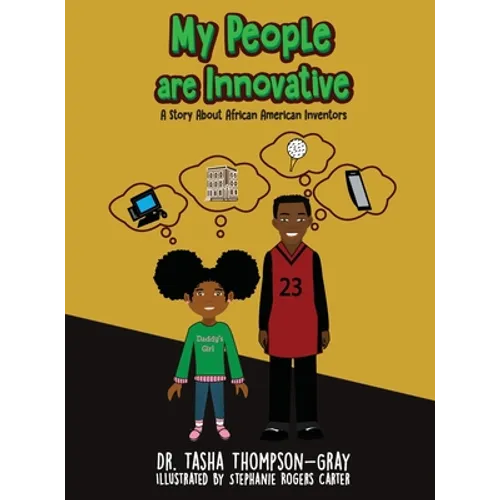 My People are Innovative: A Story About African American Inventors - Hardcover