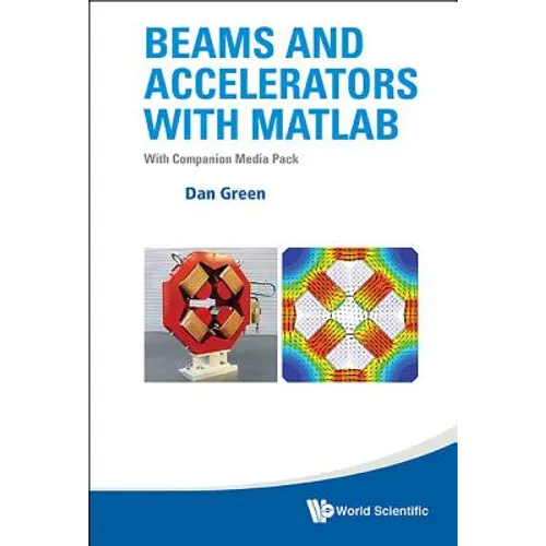 Beams and Accelerators with MATLAB (with Companion Media Pack) - Hardcover