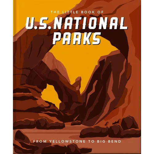 The Little Book of National Parks: From Yellowstone to Big Bend - Hardcover