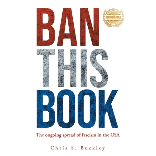 Ban This Book!: The Ongoing Spread of Fascism in the USA - Paperback