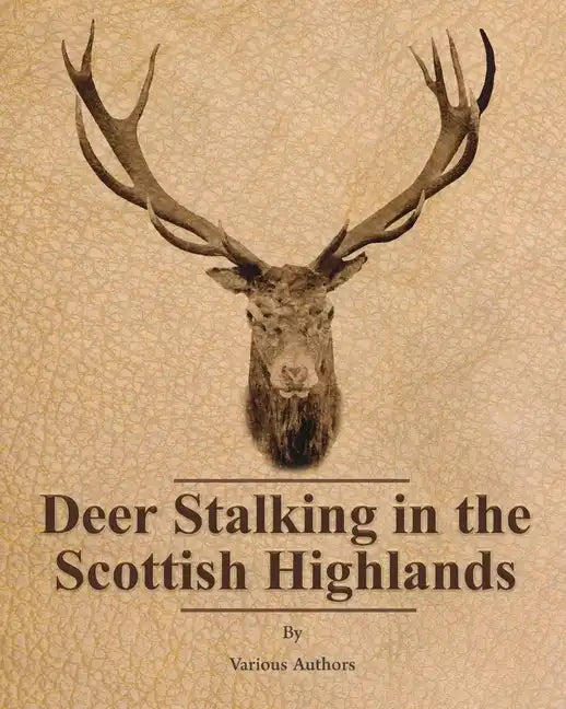 Deer Stalking in the Scottish Highlands - Paperback
