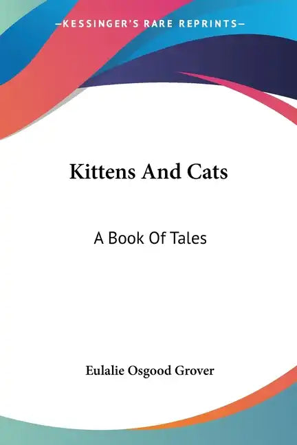 Kittens And Cats: A Book Of Tales - Paperback