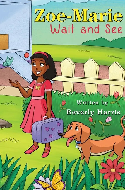 Zoe-Marie Wait and See: A Story About Moving and Change - Hardcover