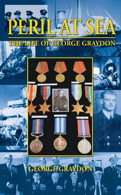Peril at Sea, the Life of George Graydon - Paperback