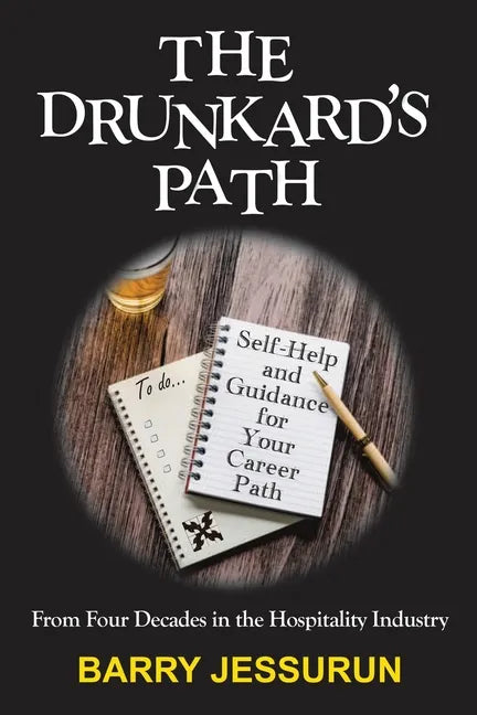 The Drunkard's Path: Self-Help and Guidance for Your Career Path - Paperback