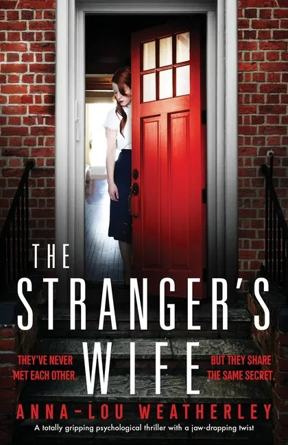 The Stranger's Wife: A totally gripping psychological thriller with a jaw-dropping twist - Paperback