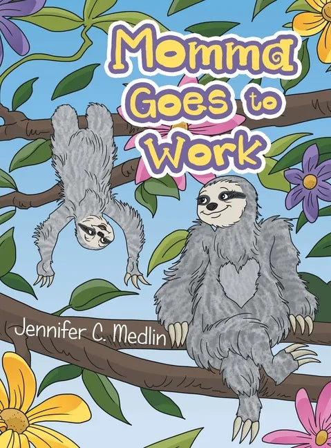 Momma Goes to Work - Hardcover