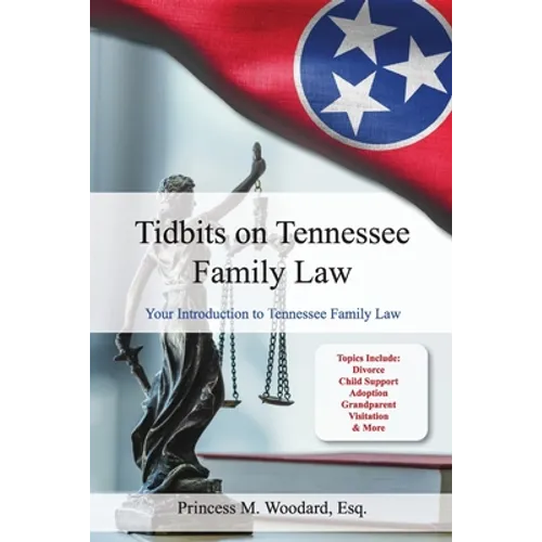 Tidbits on Tennessee Law: Your Introduction to Tennessee Family Law - Paperback