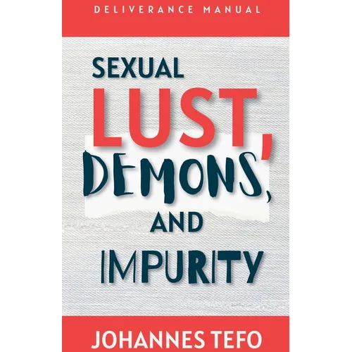 Sexual Lust, Demons, And Impurity - Paperback