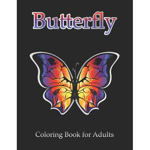 Butterfly Coloring Book for Adults: Simple Flowers and Butterflies in Large Print - Paperback