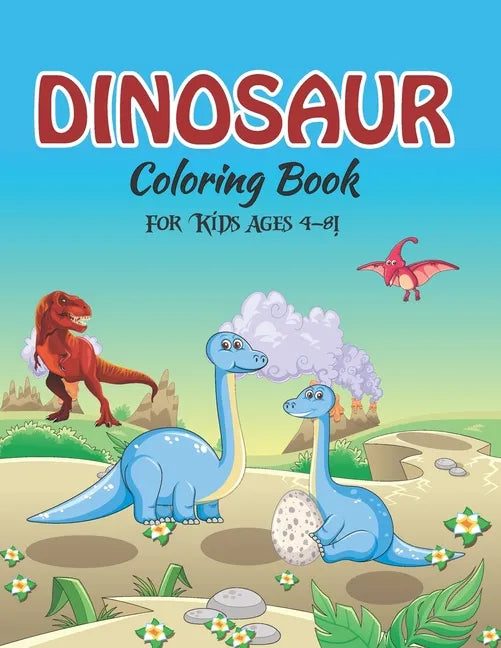 Dinosaur Coloring Book for Kids Ages 4-8!: jumbo dinosaur coloring book (volume 5) - Paperback