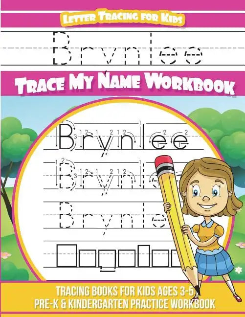 Brynlee Letter Tracing for Kids Trace my Name Workbook: Tracing Books for Kids ages 3 - 5 Pre-K & Kindergarten Practice Workbook - Paperback