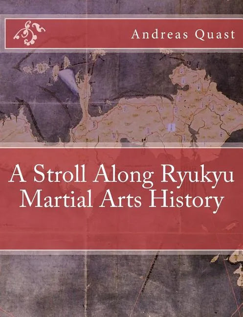 A Stroll Along Ryukyu Martial Arts History - Paperback