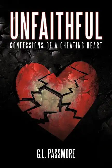 Unfaithful: Confessions of a Cheating Heart - Paperback