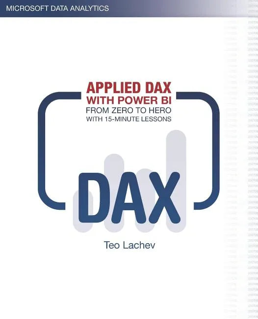 Applied DAX with Power BI: From zero to hero with 15-minute lessons - Paperback