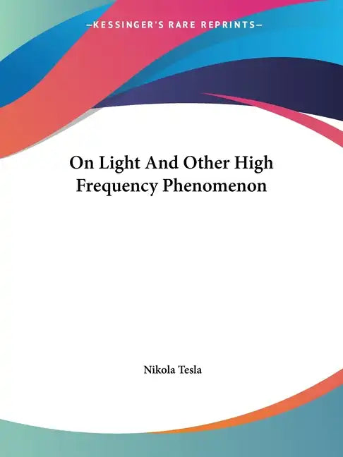 On Light And Other High Frequency Phenomenon - Paperback