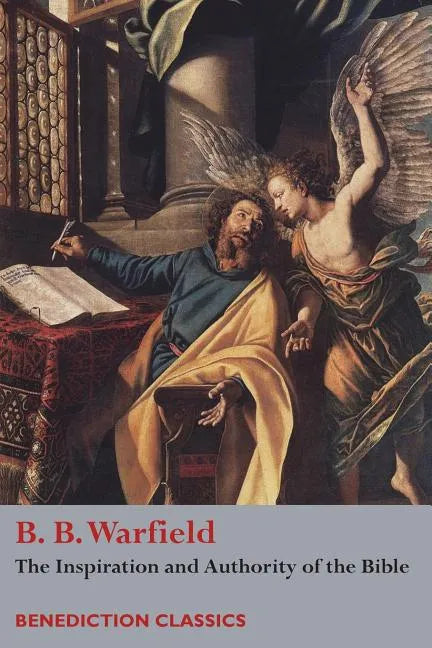 The Inspiration and Authority of Bible - Paperback
