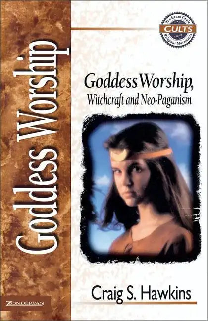 Goddess Worship, Witchcraft, and Neo-Paganism - Paperback