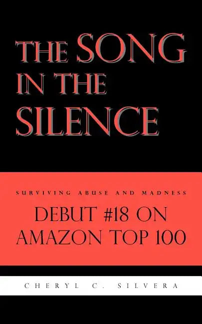 The Song in the Silence: Surviving Abuse and Madness - Paperback