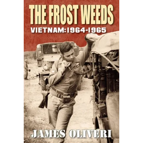 The Frost Weeds: Vietnam 1964-1965 - Paperback