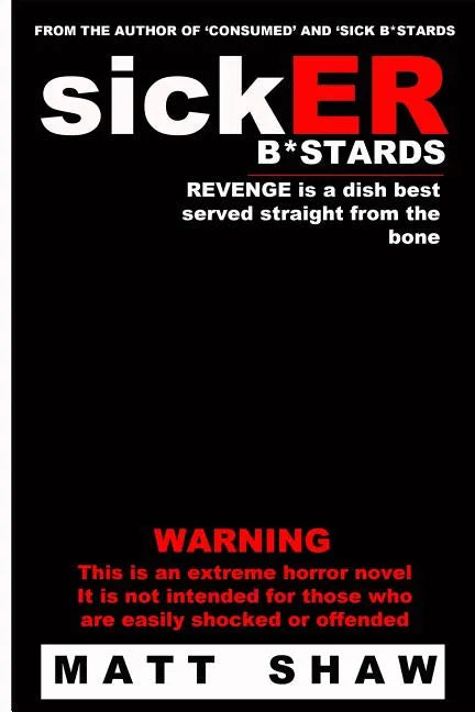 SickER B*stards: A novel of extreme sex and horror - Paperback