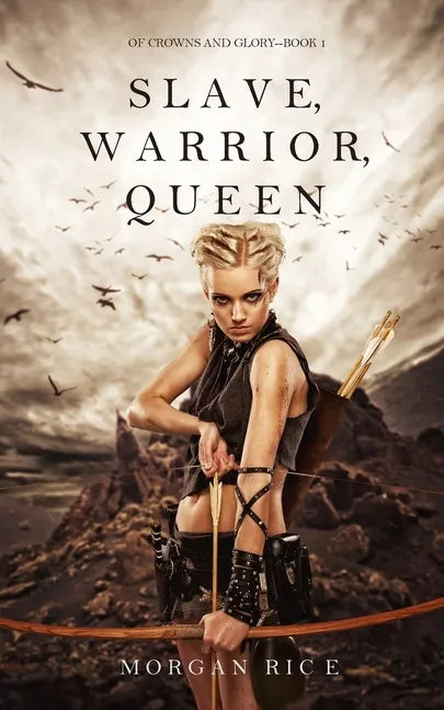 Slave, Warrior, Queen (Of Crowns and Glory--Book 1) - Paperback