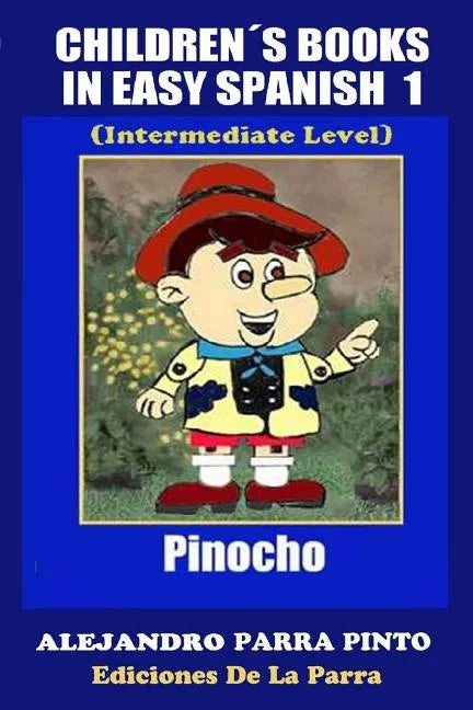 Children´s Books In Easy Spanish 1: Pinocho (Intermediate Level) - Paperback